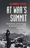 At War's Summit: The Red Army and the Struggle for the Caucasus Mountains in World War II (Cambridge Military Histories)