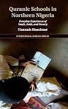 Quranic Schools in Northern Nigeria: Everyday Experiences of Youth, Faith, and Poverty (The International African Library)