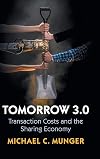 Tomorrow 3.0: Transaction Costs and the Sharing Economy (Cambridge Studies in Economics, Choice, and Society)
