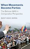 When Movements Become Parties: The Bolivian MAS in Comparative Perspective