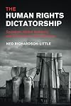 The Human Rights Dictatorship: Socialism, Global Solidarity and Revolution in East Germany (Human Rights in History)