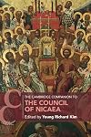 The Cambridge Companion to the Council of Nicaea (Cambridge Companions to Religion)