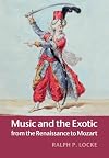 Music and the Exotic from the Renaissance to Mozart