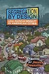 Segregation by Design: Local Politics and Inequality in American Cities