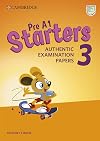 Pre A1 Starters 3 Student's Book: Authentic Examination Papers