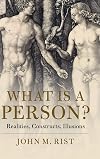 What is a Person?: Realities, Constructs, Illusions