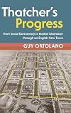 Thatcher's Progress: From Social Democracy to Market Liberalism through an English New Town (Modern British Histories)