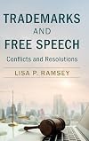 Trademarks and free speech : conflicts and resolutions
