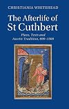 The afterlife of St Cuthbert : place, texts and ascetic tradition, 690-1500