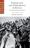 Power and the presidency in Kenya : the Jomo Kenyatta years