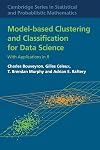 Model-Based Clustering and Classification for Data Science: With Applications in R: 50 (Cambridge Series in Statistical and Probabilistic Mathematics, Series Number 50)