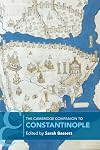The Cambridge Companion to Constantinople (Cambridge Companions to the Ancient World)