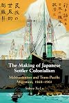The Making of Japanese Settler Colonialism: Malthusianism and Trans-Pacific Migration, 1868-1961
