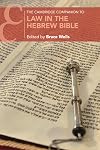 The Cambridge Companion to Law in the Hebrew Bible (Cambridge Companions to Religion)