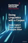Doing Linguistics with a Corpus (Elements in Corpus Linguistics)