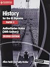 History for the IB Diploma Paper 2 Authoritarian States (20th Century) with Digital Access (2 Years)