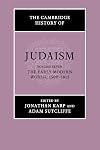 The Cambridge History of Judaism: Volume 7, The Early Modern World, 1500-1815