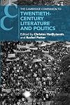 The Cambridge Companion to Twentieth-Century Literature and Politics (Cambridge Companions to Literature)