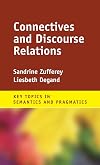 Connectives and Discourse Relations (Key Topics in Semantics and Pragmatics)