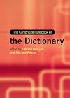 The Cambridge Handbook of the Dictionary (Cambridge Handbooks in Language and Linguistics)