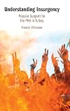 Understanding Insurgency: Popular Support for the PKK in Turkey