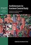 Architecture in Ancient Central Italy: Connections in Etruscan and Early Roman Building (British School at Rome Studies)
