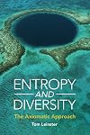 Entropy and Diversity (The Axiomatic Approach)