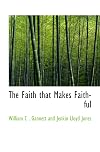The Faith that Makes Faithful