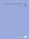 The life of Charles Stewart Parnell, 1846-1891, Vol. 1
