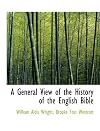 A General View of the History of the English Bible