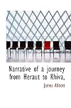 Narrative of a journey from Heraut to Khiva, Moscow, and St. Petersburgh, during the late Russian invasion of Khiva : with some account of the court of Khiva and the Kingdom of Khaurism