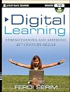 Digital Learning: Strengthening and Assessing 21st Century Skills, Grades 5-8 (Jossey-Bass Teacher)