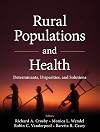 Rural Populations and Health: Determinants, Disparities, and Solutions