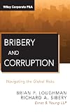 Bribery and Corruption: Navigating the Global Risks (Wiley Corporate F&A)