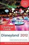 The Unofficial Guide to Disneyland 2012
