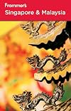 Frommer's Complete Guide: Singapore & Malaysia