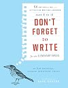 Don't Forget to Write for the Elementary Grades: 50 Enthralling and Effective Writing Lessons (Ages 5 to 12)