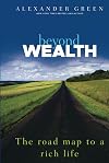 Beyond Wealth: The Road Map to a Rich Life