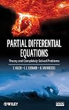 Partial Differential Equations: Theory and Completely Solved Problems