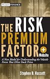 The Risk Premium Factor, Website: A New Model for Understanding the Volatile Forces that Drive Stock Prices