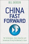 China fast forward the technologies, green industries and innovations driving the mainland's future