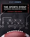 The Sports Event Management and Marketing Playbook