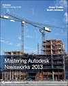 Mastering Autodesk Navisworks 2013