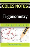 Coles Notes Trigonometry 1 Quick Review