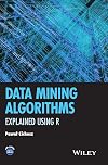 Data Mining Algorithms: Explained Using R