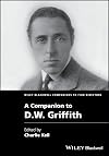 A Companion to D. W. Griffith (Wiley Blackwell Companions to Film Directors)