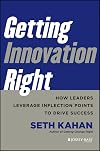 Getting innovation right : how leaders leverage inflection points to drive success