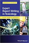 Expert Report Writing in Toxicology: Forensic, Scientific and Legal Aspects