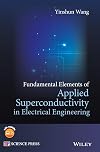 Fundamental elements of applied superconductivity in electrical engineering