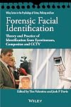 Forensic facial identification : theory and practice of identification from eyewitnesses, composites and CCTV